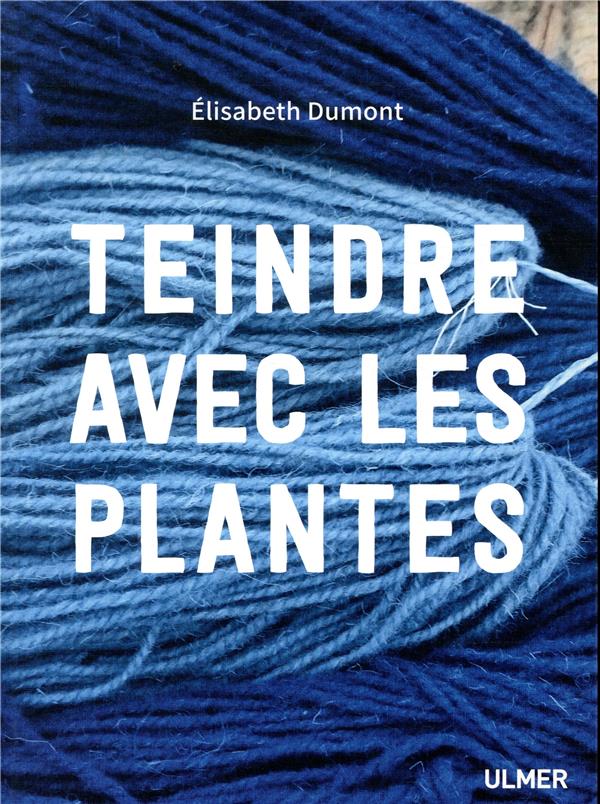 Teindre avec les plantes