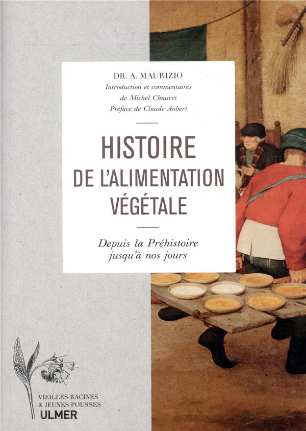 [9782841389148] Histoire de l'alimentation végétale - Depuis la préhistoire jusqu'à nos jours