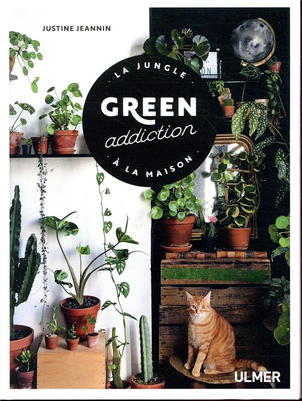 Green addiction - La jungle à la maison