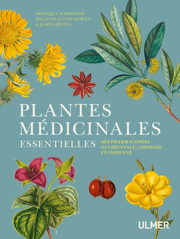 Plantes médicinales essentielles - Des pharmacopées occidentale, chinoise et indienne
