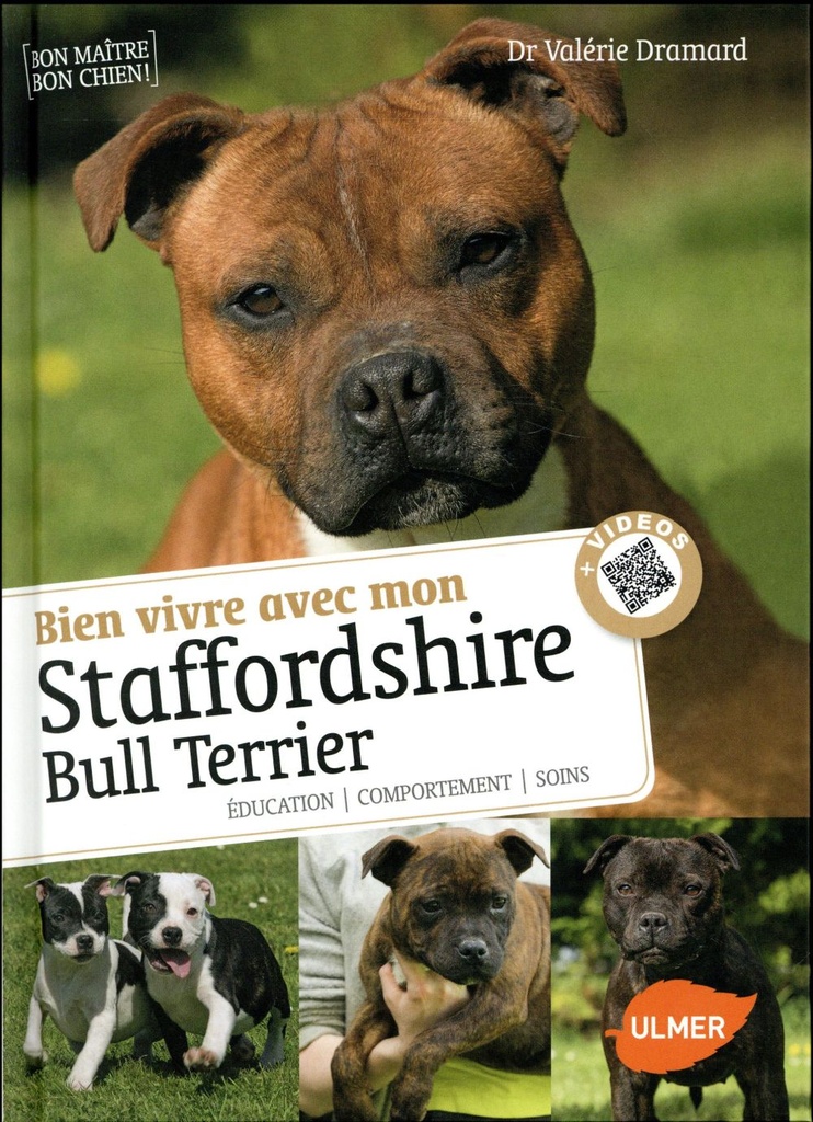 Savoir vivre avec mon Staffordshire Bull Terrier - Education, comportement, soins