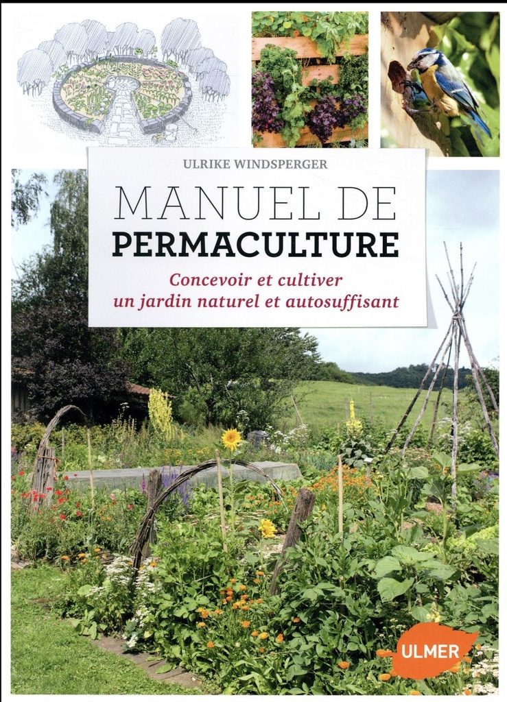 Manuel de permaculture - Concevoir et cultiver un jardin naturel et autosuffisant