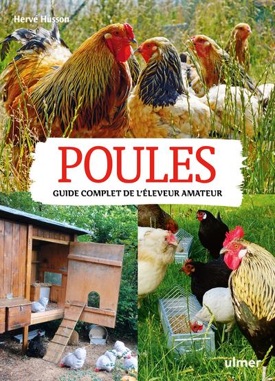 [9782841387069] Poules - Guide complet de l'éleveur amateur