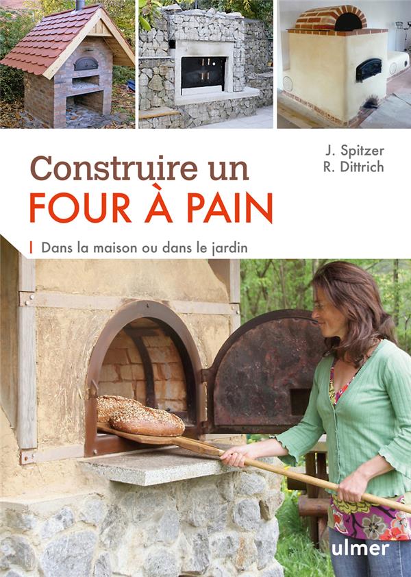[9782841386260] Construire un four à pain - Dans la maison ou dans le jardin