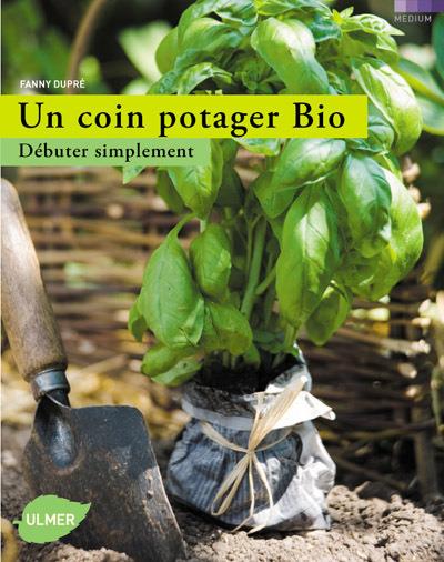 Un coin potager bio - Débuter simplement