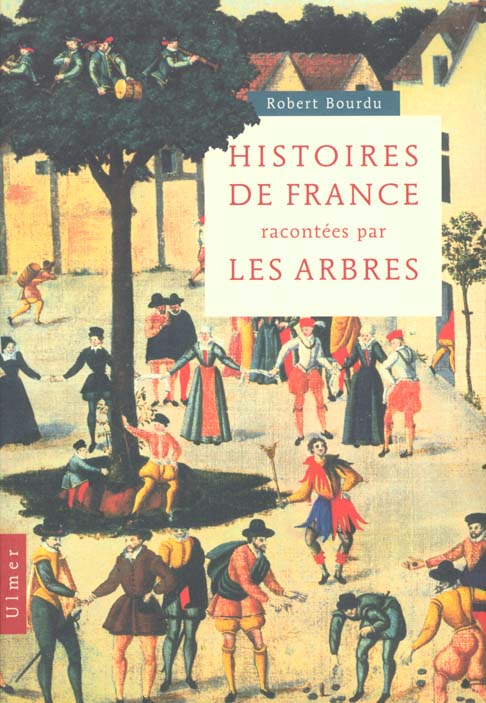 [9782841381159] Histoires de France racontées par les arbres