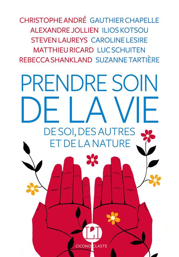 Prendre soin de la vie - De soi, des autres et de la nature
