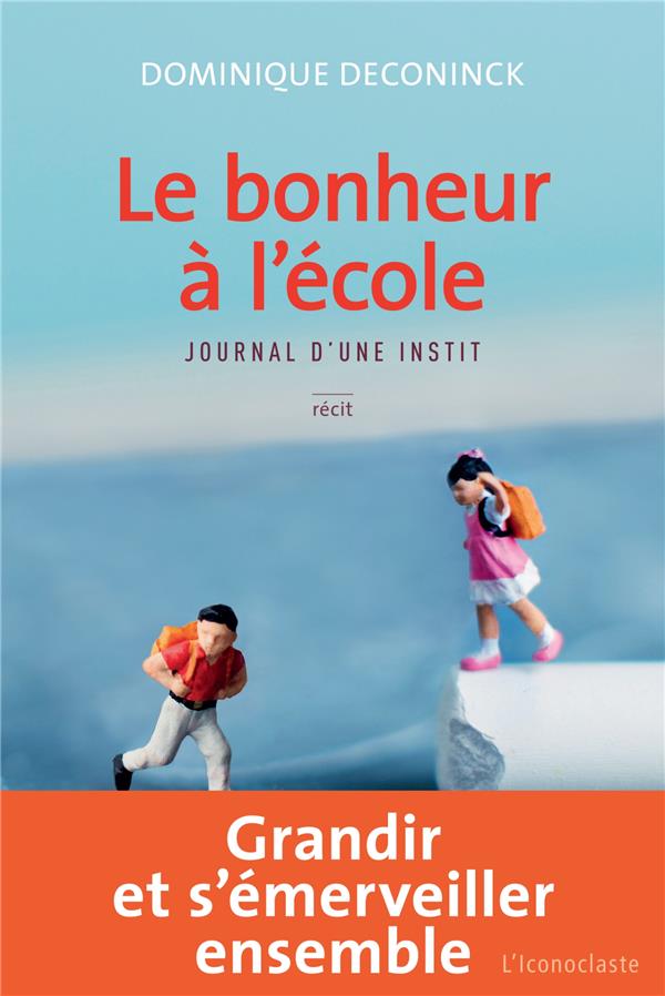 Le bonheur à l'école - Journal d'une instit