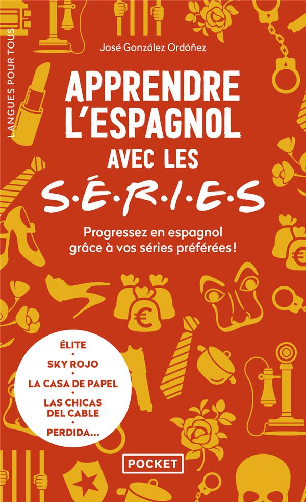 [9782266342636] Apprendre l'espagnol avec les S.E.R.I.E.S. - Progressez en espagnol grâce à vos séries préférées !