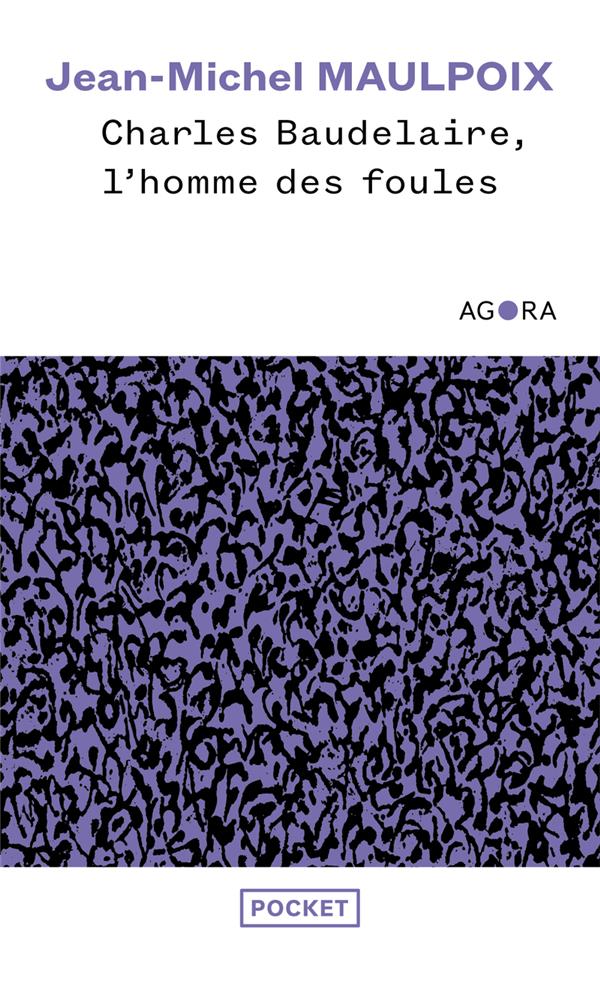 Charles Baudelaire - L'homme des foules
