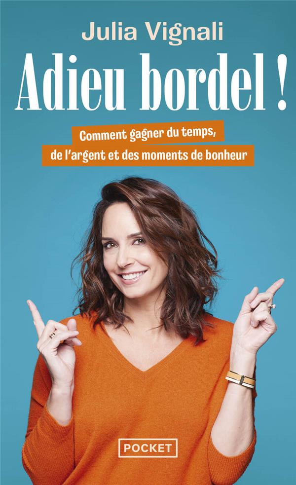 [épuisé] Adieu bordel ! - Comment gagner du temps, de l'argent et des moments de bonheur
