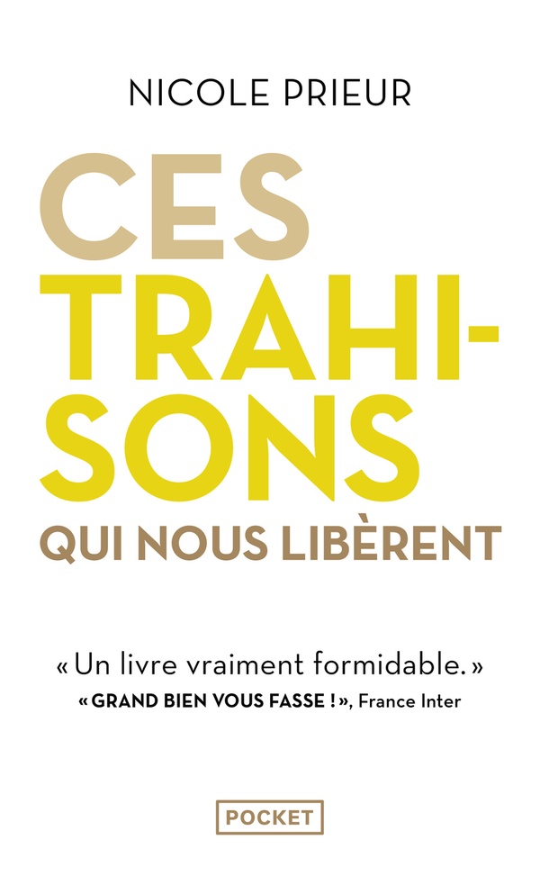 Ces trahisons qui nous libèrent