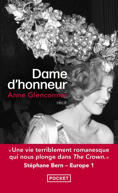 Dame d'honneur - Une vie d'exception dans l'ombre de la Couronne