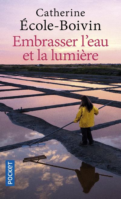 [épuisé] Embrasser l'eau et la lumière