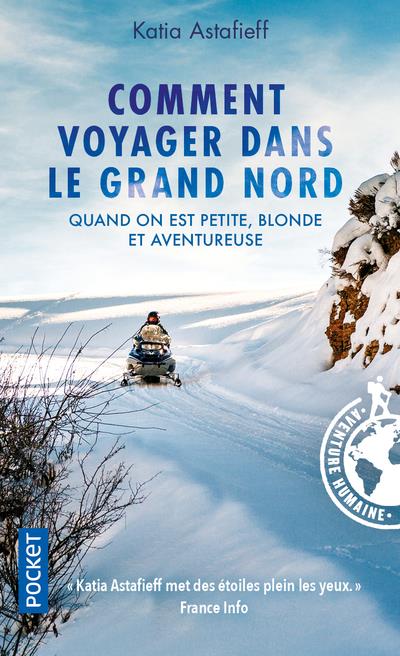 Comment voyager dans le Grand Nord quand on est petite, blonde et aventureuse