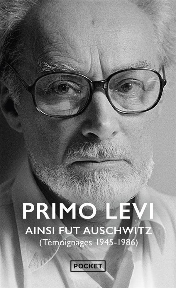 Ainsi fut Auschwitz - Témoignages (1945-1986)