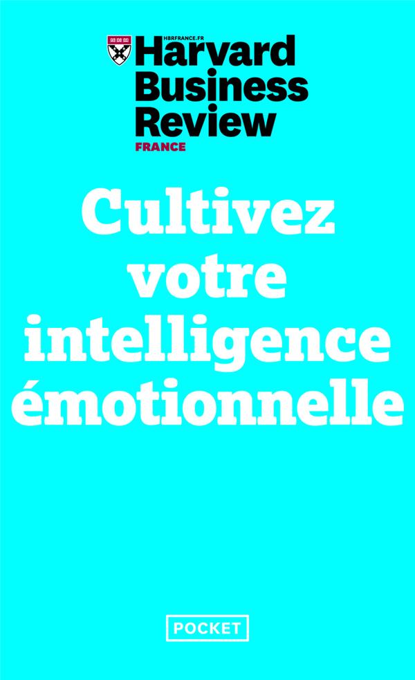 Cultivez votre intelligence émotionnelle - Mindfulness, Bonheur, Empathie, Résilience