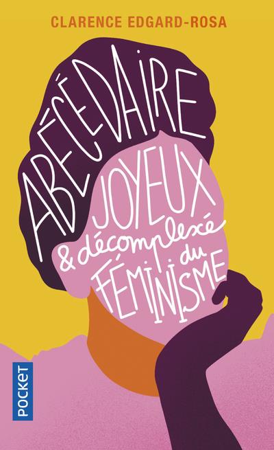 [épuisé] Abécédaire joyeux et décompléxé du féminisme