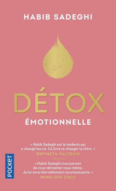 Détox émotionnelle - La cure détox du mental et de l'émotionnel pour retrouver la santé et s'épanouir en 12 étapes
