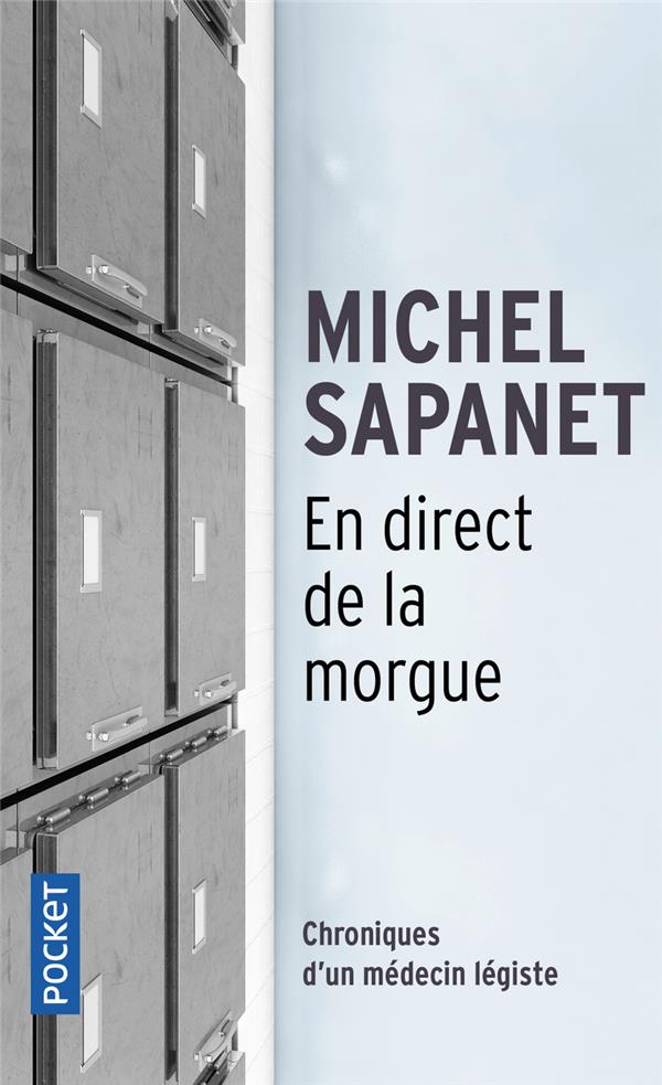 En direct de la morgue - Chroniques d'un médecin legiste