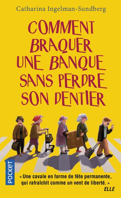 [9782266257510] Comment braquer une banque sans perdre son dentier