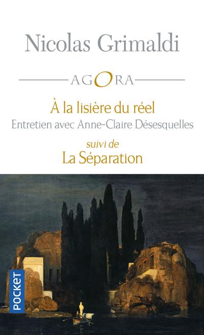 A la lisière du réel - Suivi de La Séparation