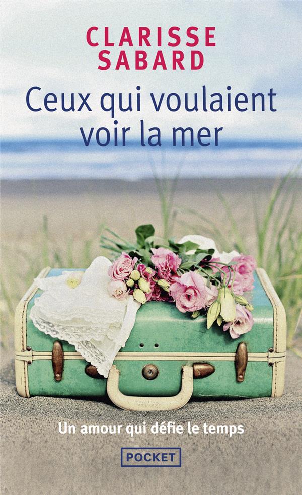 [9782266300421] Ceux qui voulaient voir la mer