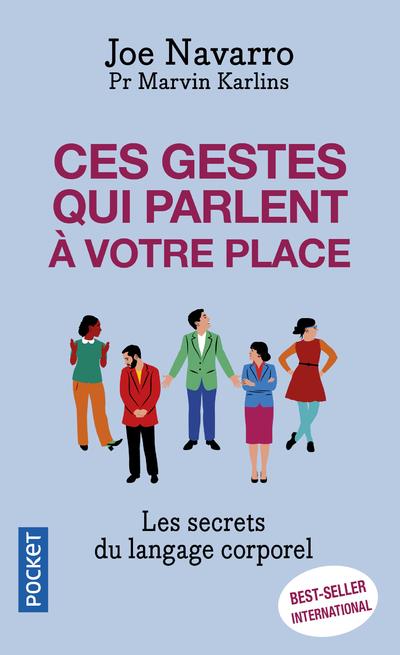 Ces gestes qui parlent à votre place - Les secrets du langage corporel