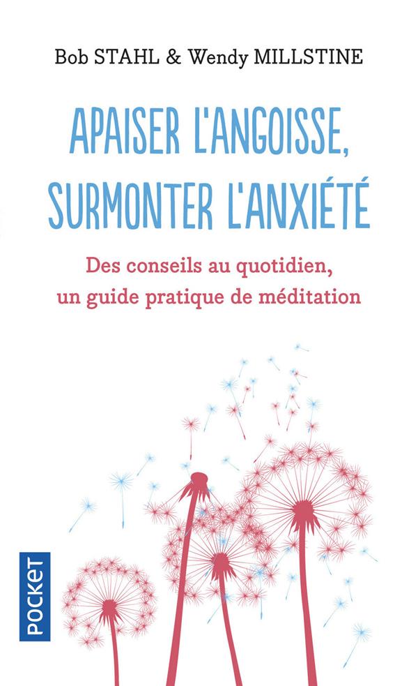 [épuisé] Apaiser l'angoisse, surmonter l'anxiété