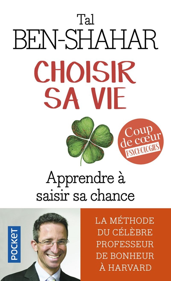 Choisir sa vie - 100 expériences pour saisir sa chance