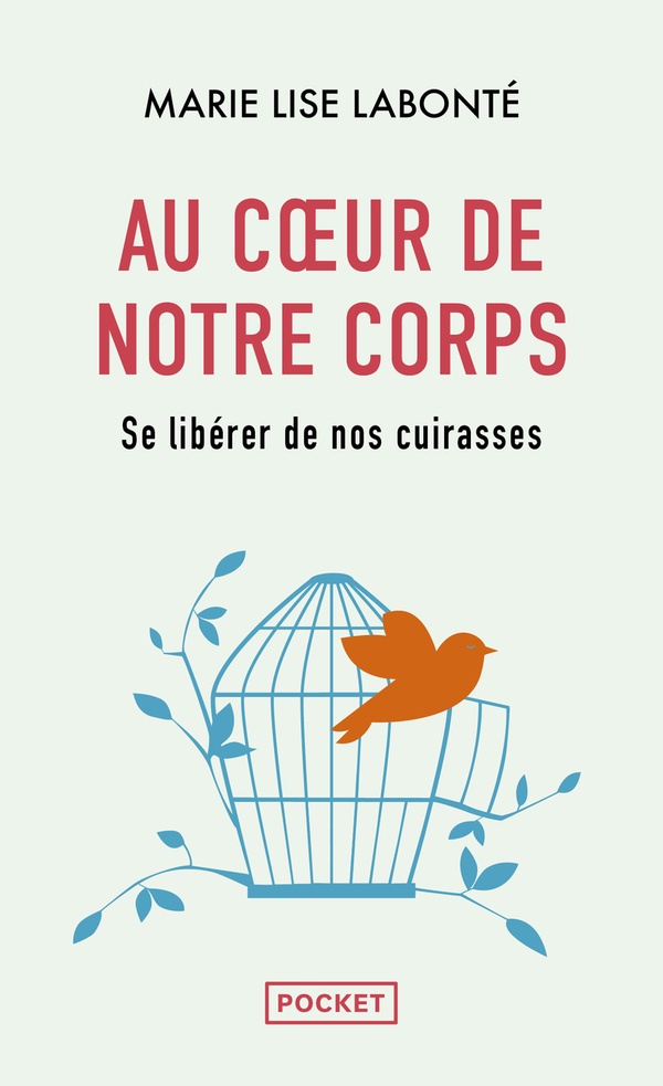 Au coeur de notre corps - Se libérer de nos cuirasses