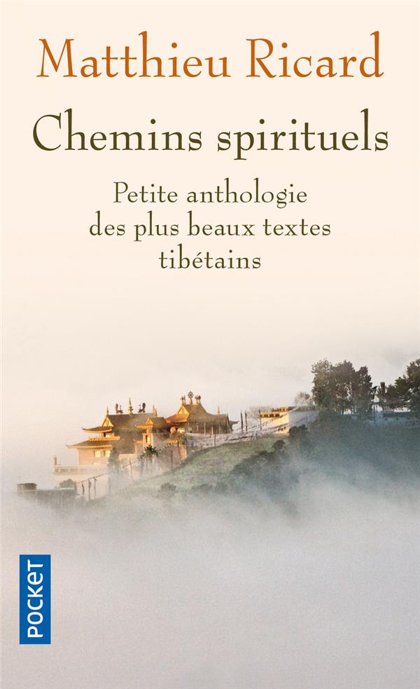 Chemins spirituels - Petite anthologie des plus beaux textes tibétains