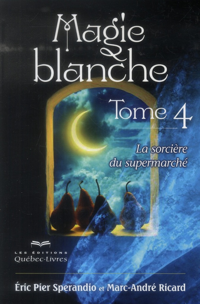 Magie blanche - Tome 4, La sorcière du supermarché