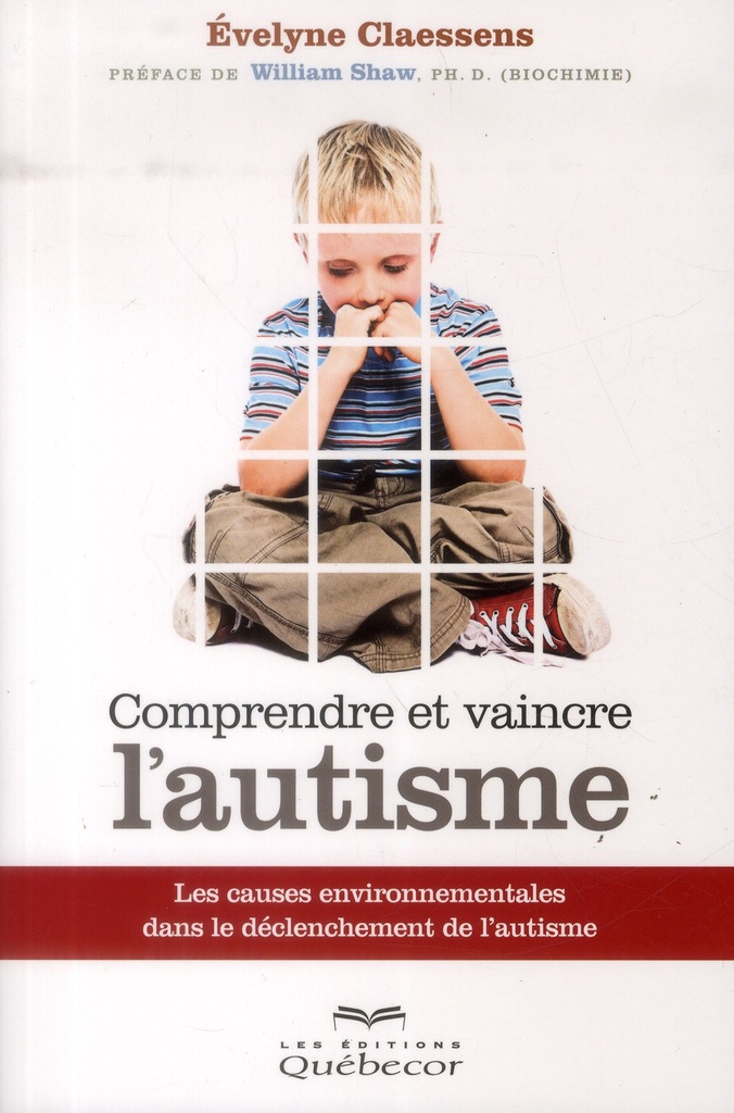 Comprendre et vaincre l'autisme - Les causes environnementales dans le déclenchement de l'autisme