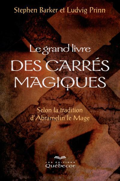 Le grand livre des carrés magiques - Selon la tradition d'Abramelin le Mage