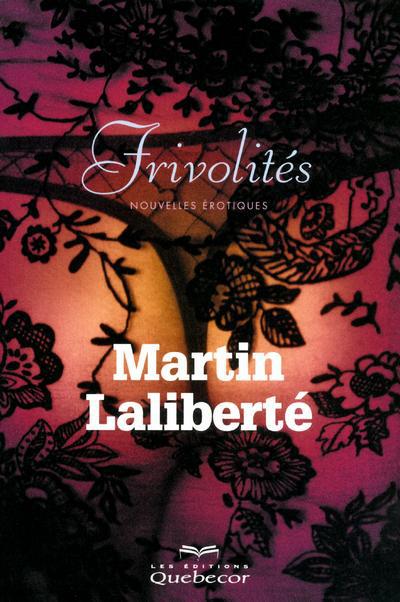 [9782764018880] Frivolités - Nouvelles érotiques