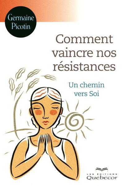 [épuisé] Comment vaincre nos résistances