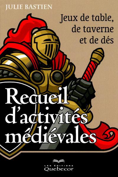 [9782764013939] Recueil d'activités médiévales - Jeux de table, de taverne et de dés