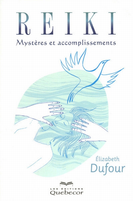 Reiki - Mystères et accomplissements