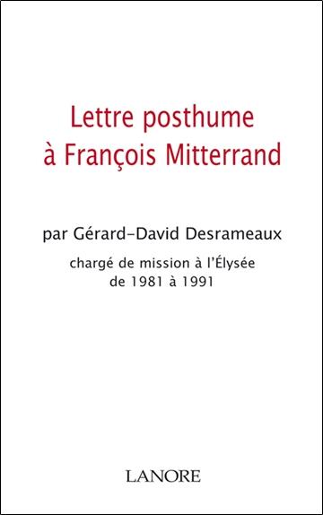 [9782851572752] Lettre posthume à François Mitterrand