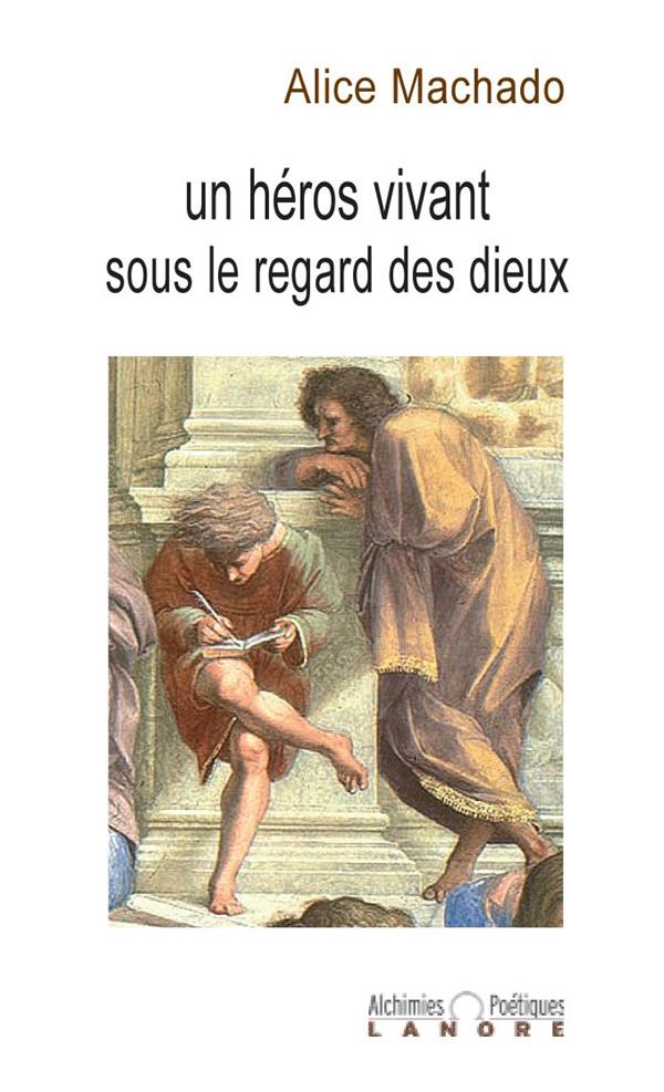 Un héros vivant sous le regard des dieux