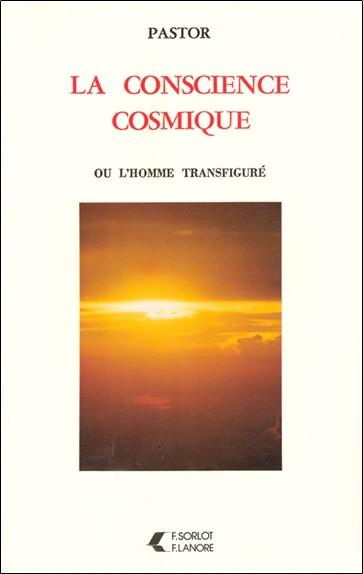 [9782382731604] La conscience cosmique ou l'homme transfiguré