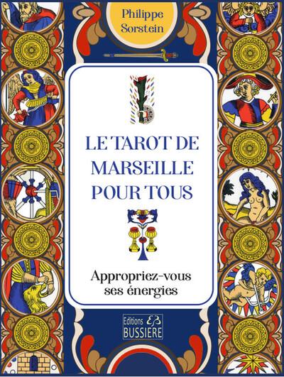 Le tarot de Marseille pour tous - Appropriez-vous ses énergies