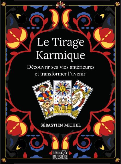 [9782850908927] Le Tirage Karmique - Découvrir ses vies antérieures et transformer l'avenir