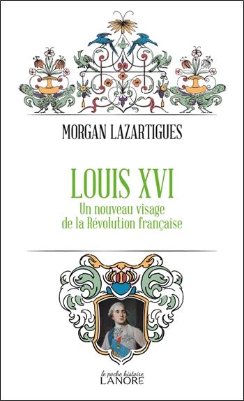Louis XVI - Un nouveau visage de la Révolution française