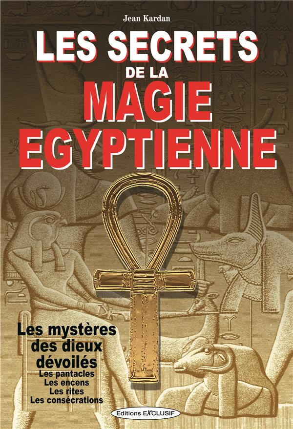 [9782848911496] Les secrets de la magie égyptienne