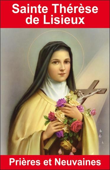 Sainte Thérèse de Lisieux - Prières et neuvaines
