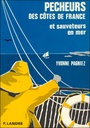 Pêcheurs des côtes de France et sauveteurs en mer