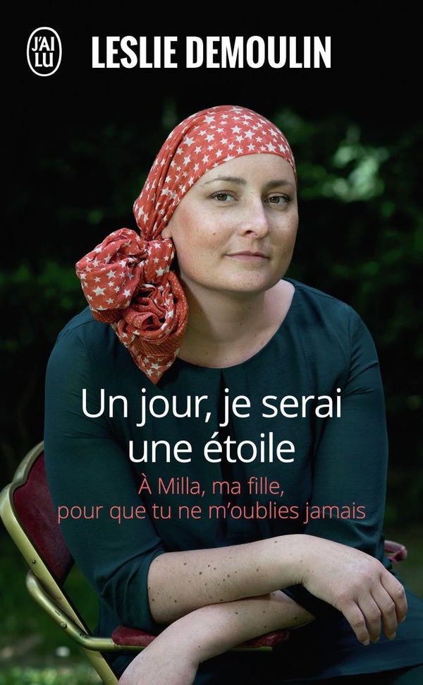Un jour, je serai une étoile - A Milla, ma fille pour que tu ne m'oublie jamais