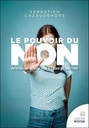 Le pouvoir du non - Libérez-vous de vos compulsions, addictions, tendances de votre karma